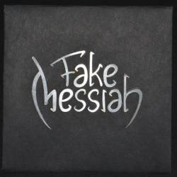Fake Messiah : Fake Messiah